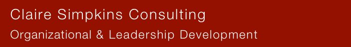   Claire Simpkins Consulting
  Organizational & Leadership Development
